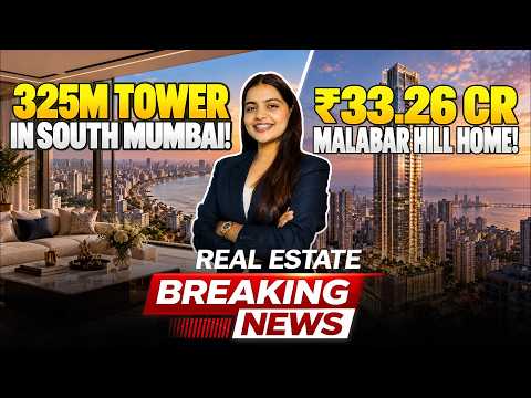 Mumbai’s ₹33 Cr Deal | Zaoba Wadi 325m Tower | Reality News