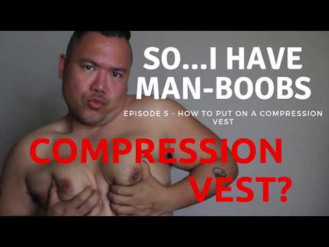 Gynecomastia Compression Vest - How to Put It On | So I Have Man Boobs | Episode 5