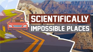 10 Scientifically Impossible Places On Earth That Exist