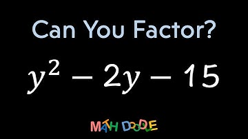 Factoring Quadratic Trinomial “𝑦^2 – 2𝑦 – 15” | Step-by-Step Algebra Solution - Math Doodle