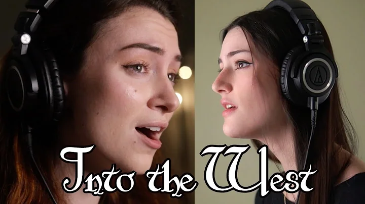 Into the West - MALINDA and Rachel Hardy (Lord of ...