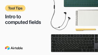 Tool Tips: Computed Fields & How to Use Them | Airtable