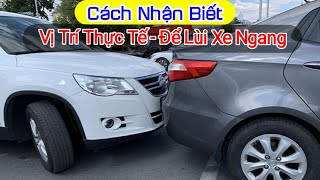 Điểm Canh Khi Lùi Xe, Đậu Xe Ngang Thực Tế - Dạy lái xe ô tô Bình Dương, Bổ túc nâng cao lái xe