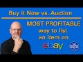 Buy it now vs auction the most profitable way to sell on ebay