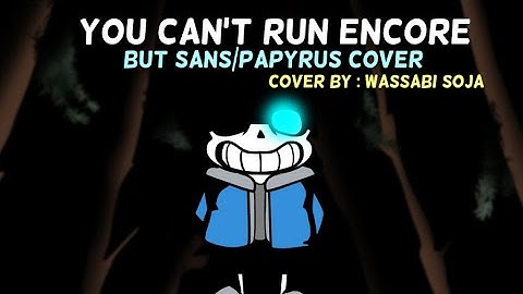 Playable YCR encore Sans/papyrus cover(Cover by Wassabi Soja)