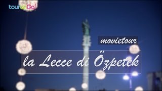 Movie Tour: la Lecce di Ferzan Ozpetek