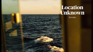 Location Unknown by Eevone (Lyric Video)