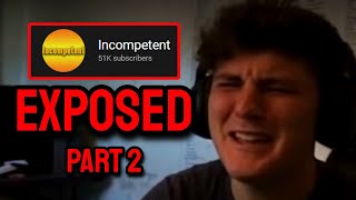 Incompetent EXPOSED... PART 2 (1 Million View FRAUD)