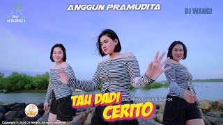 DJ. Tau Dadi Cerito - Anggun Pramudita | kesuwun wes tau mampir dadi cerito [ M/V]
