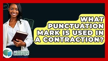 What Punctuation Mark Is Used In A Contraction? - The Language Library