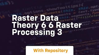 Raster data theory 6 6 raster processing 3