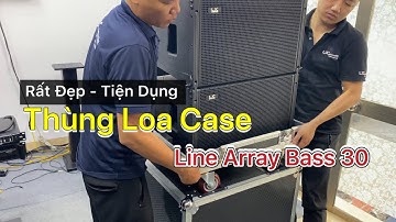 (Quá Đẹp) Thùng Đựng Loa (Case) Loa Line Array Lx acoustic LA-12 (bass 30) Từ Neo