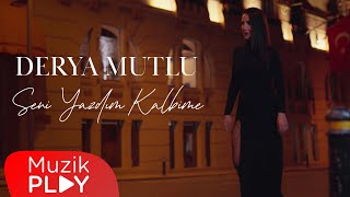 Derya Mutlu - Seni Yazdım Kalbime  Resimi