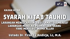 Syarah Kitab Tauhid Bab 53-54 - Ustadz Dr. Firanda Andirja, M.A.