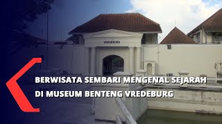 Download Lagu Berwisata Sembari Mengenal Sejarah di Museum Benteng Vredeburg MP3