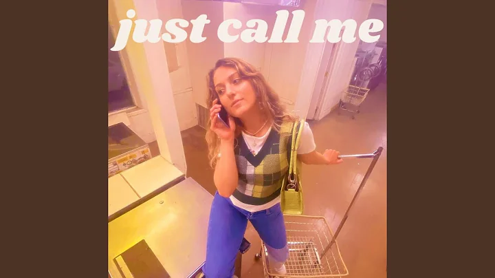 Just Call Me