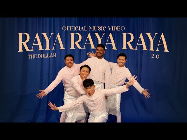 The Dollah - Raya Raya Raya 2.0 (Official Music Video) class=