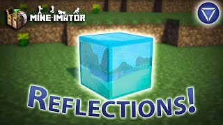 REFLECTIONS TUTORIAL ~ Mine Imator! PART 1/2