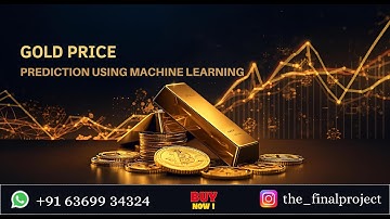 Gold Price Prediction with Machine Learning | Final Year Project