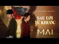 SAU LỜI TỪ KHƯỚC - PHAN MẠNH QUỲNH | OFFICIAL MV (OST phim MAI, Đạo Diễn Trấn Thành) image