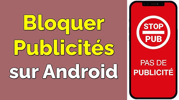 Comment bloquer les publicités sur Android