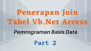 Penerapan Join Tabel Vb.Net Access [Part 2]