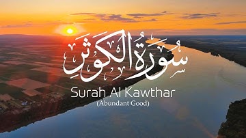 Surat Al Kawthar (Abundant Good) | Mishary Rashid Alafasy | سورة الكوثر