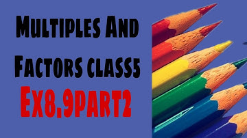 Multiples and Factors class5|New Trends in mathematics Class5|Evergreen mathematics class5