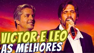 VICTOR E LEO - AS MELHORES