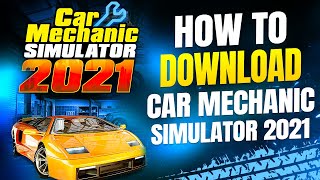 How To Download Car Mechanic Simulator 2021 on PC screenshot 5