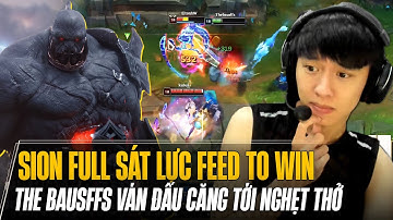 THE BAUSFFS VÁN ĐẤU CĂNG TỚI NGHẸT THỞ KHI VÁC SION FULL SÁT LỰC FEED TO WIN GÁNH TEAM MÃN NHÃN