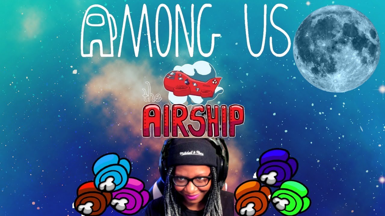 Among Us w/ @aychristene @egoblack @ladykaylee @steampott  @leeshcapeesh @storymodebae & more!!