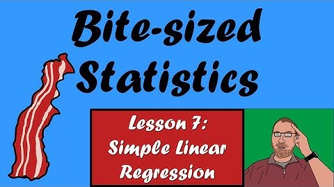 Bite-sized Statistics Lesson 7: Simple Linear Regression