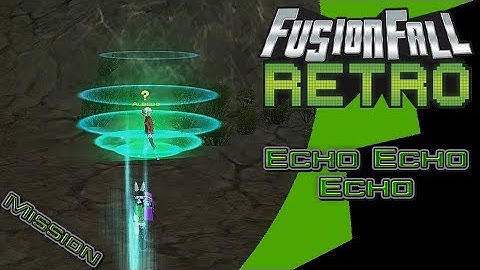 Echo Echo Echo - FusionFall Retro[Ben 10 Update]
