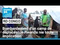 Bombardement dun camp de dplacs  goma  le rwanda nie toute implication  france 24