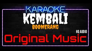 Karaoke Kembali ( Original Music ) HQ Audio - Boomerang