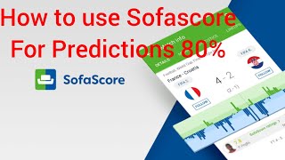 How To Use Sofascore For Football Predictions 80% Win 28022023