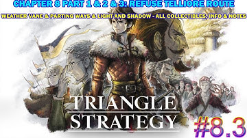 Triangle Strategy - Chapter 8 Refuse Telliore Route - The Weather Vane & Parting Ways