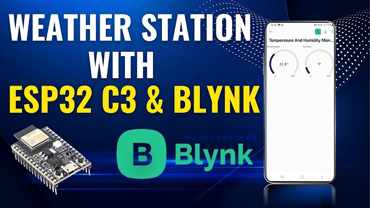 ESP32-C3 Tutorial: Monitor Temperature & Humidity with DHT11 and Blynk IoT