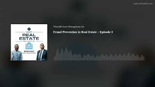 Fraud Prevention in Real Estate – Episode 3