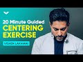 20 Minute Silva Centering Exercise With Vishen Lakhiani