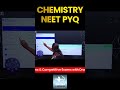 CHEMISTRY NEET PYQ - 1 #shorts  #tamilstateboard #tamilmedium #chemistry #neet #exampreparation #pyq