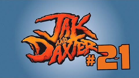 Jak and Daxter: Naughty Dog Hate Us - Part 21: PAL Gamers
