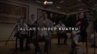 Video voorbeeld van ""ALLAH SUMBER KUATKU" (Cover) | GKDI Worship | Lagu Rohani Kristen"