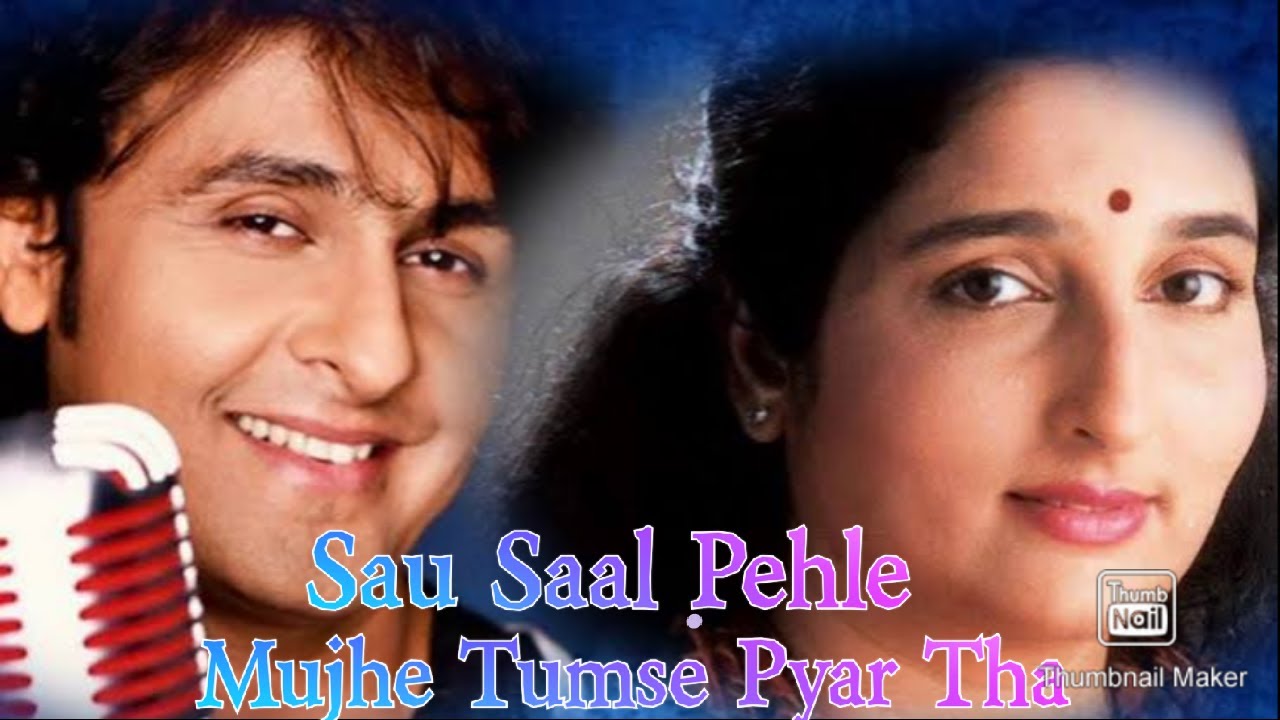 Sau Saal Pehle Mujhe Tumse Pyar Tha  Sonu Nigam  Anuradha Paudwal