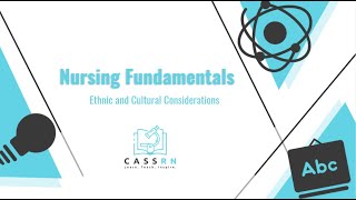Nursing Fundamentals: Ethnic and Cultural Considerations