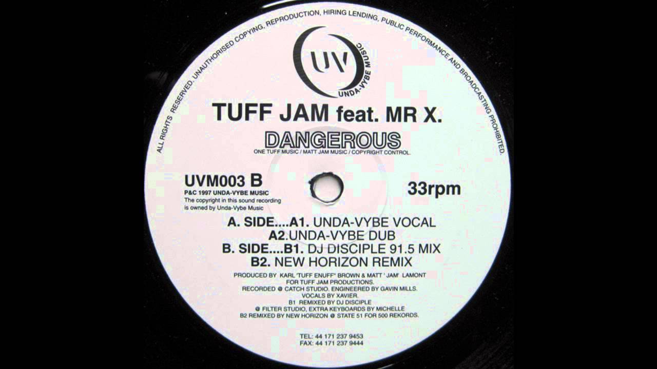 Tuff Jam Feat Mr X - Dangerous