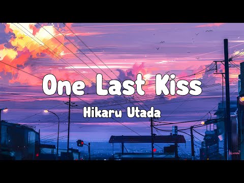 宇多田ヒカル　One Last Kiss 宇多田ヒカルのOne Last Kissからの楽曲One Last KissをAmazon Musicで