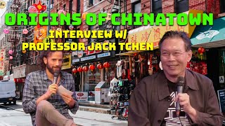 NYC's Chinatown w/ Professor Jack Tchen