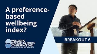 A preference-based wellbeing index? | Gang Chen | University of Oxford 2022